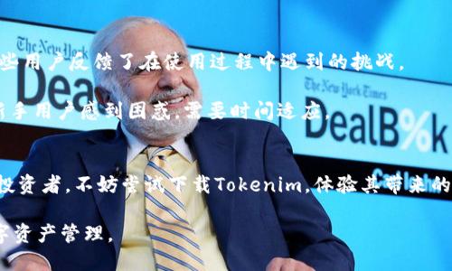 tiaotiTokenim苹果版下载指南：轻松获取和使用Tokenim应用/tiaoti

Tokenim, iOS, 下载, 应用程序/guanjianci

什么是Tokenim？
Tokenim是一款功能强大的应用程序，主要用于区块链和加密货币管理。它不仅可以帮助用户查看各种数字资产的行情和价格走势，还提供了钱包管理、交易分析和资产跟踪等多种功能。无论是新手还是专业投资者，Tokenim都能为他们提供有效的支持，满足他们对数字资产管理的需求。

Tokenim的主要功能
Tokenim的功能非常丰富，不仅满足了用户的基本需求，还有许多附加功能，帮助用户更好地理解和掌控他们的投资。以下是Tokenim的一些主要功能：
1. **实时行情查询**：Tokenim提供了全球多个交易所的实时行情数据，用户可以根据自己的需求设定价格提醒，及时了解市场动态。
2. **资产管理**：用户可以在Tokenim上管理多种加密货币，实时监控资产状态，帮助他们做出更快更明智的投资决策。
3. **交易记录分析**：Tokenim能够记录用户的交易历史，分析交易策略的有效性，并提供相应的改进建议。这对于提高用户的交易技巧是非常有帮助的。
4. **安全保障**：Tokenim采用了最新的加密技术，确保用户的数据安全和隐私。用户可以安心使用，而无须担心信息泄露的风险。

如何下载Tokenim？
如果您想下载Tokenim应用程序，您可以通过以下简单的步骤进行。在实际下载之前，请确保您的设备满足最低系统要求，并连接到互联网：
1. **打开App Store**：在您的iPhone设备上，找到并打开App Store。
2. **搜索Tokenim**：在App Store的搜索栏中输入“Tokenim”，然后点击搜索按钮。
3. **选择正确的应用**：在搜索结果中找到Tokenim应用程序，点击进入应用的详情页面。
4. **下载并安装**：点击下载按钮，应用程序将开始下载并自动安装到您的设备中。
5. **注册账户**：下载完成后，打开Tokenim应用程序，您需要根据提示注册一个账户才能使用所有功能。

Tokenim的兼容性和系统要求
在下载应用之前，了解其兼容性和系统要求非常重要。Tokenim支持多种版本的iOS系统，确保大部分用户都能顺利安装使用。以下是Tokenim的基本系统要求：
1. **iOS版本**：确保您的设备运行的iOS版本与Tokenim要求的版本相符。一般来说，Tokenim支持iOS 12及以上版本，这意味着即使是较旧的设备，也能顺利安装应用。
2. **存储空间**：检查您的设备剩余存储空间。Tokenim应用的安装包大小通常不大，但为了保证应用的流畅使用，最好确保设备有至少100MB的可用空间。
3. **网络连接**：Tokenim需要网络连接来获取实时价格和行情数据，因此确保您的设备有稳定的Wi-Fi或数据流量。

Tokenim的安全性如何？
在数字资产管理领域，安全性是用户最为关注的因素之一。Tokenim在安全性方面采取了多重保障措施，确保用户的资金和数据安全：
1. **数据加密**：Tokenim使用行业领先的加密技术来保护用户的数据和隐私，确保任何外部人士无法未经授权访问用户的信息。
2. **双重认证**：为了进一步增强安全性，Tokenim支持双重认证功能。在用户登录和进行交易前，系统将要求用户验证二次身份，大大降低账户被盗的风险。
3. **定期安全审计**：Tokenim会定期进行安全审计，评估其系统的脆弱点和潜在风险，及时进行修复和升级，以应对不断变化的网络安全威胁。

Tokenim用户评价
通过分析不同用户的评价，我们可以更全面地理解Tokenim的优缺点。许多用户对Tokenim的界面友好性和功能全面性给予高度评价。同时，也有一些用户反馈了在使用过程中遇到的挑战。
1. **优点**：许多用户称赞Tokenim界面直观、一目了然，可以轻松找到所需功能。再次，实时行情的准确性让用户在投资决策时更加信心十足。
2. **缺点**：部分用户提到，在高峰交易时，应用可能会出现延迟或卡顿的情况，导致用户错失最佳交易时机。此外，某些功能的学习曲线可能会让新手用户感到困惑，需要时间适应。

总结
Tokenim是一款专注于区块链和加密货币的热门应用程序，它通过丰富的功能和优质的用户体验，赢得了许多用户的信赖。如果您是一位加密货币投资者，不妨尝试下载Tokenim，体验其带来的便利。在本文中，我们详细介绍了Tokenim的主要功能、下载方法、兼容性、安全性以及用户评价。希望这些信息能帮助您更好地了解并使用Tokenim。

通过以上的总结，您现在应该清楚如何在iOS设备上下载Tokenim，并理解其各项功能及安全措施。希望您能充分利用这一工具，进行更加高效的数字资产管理。